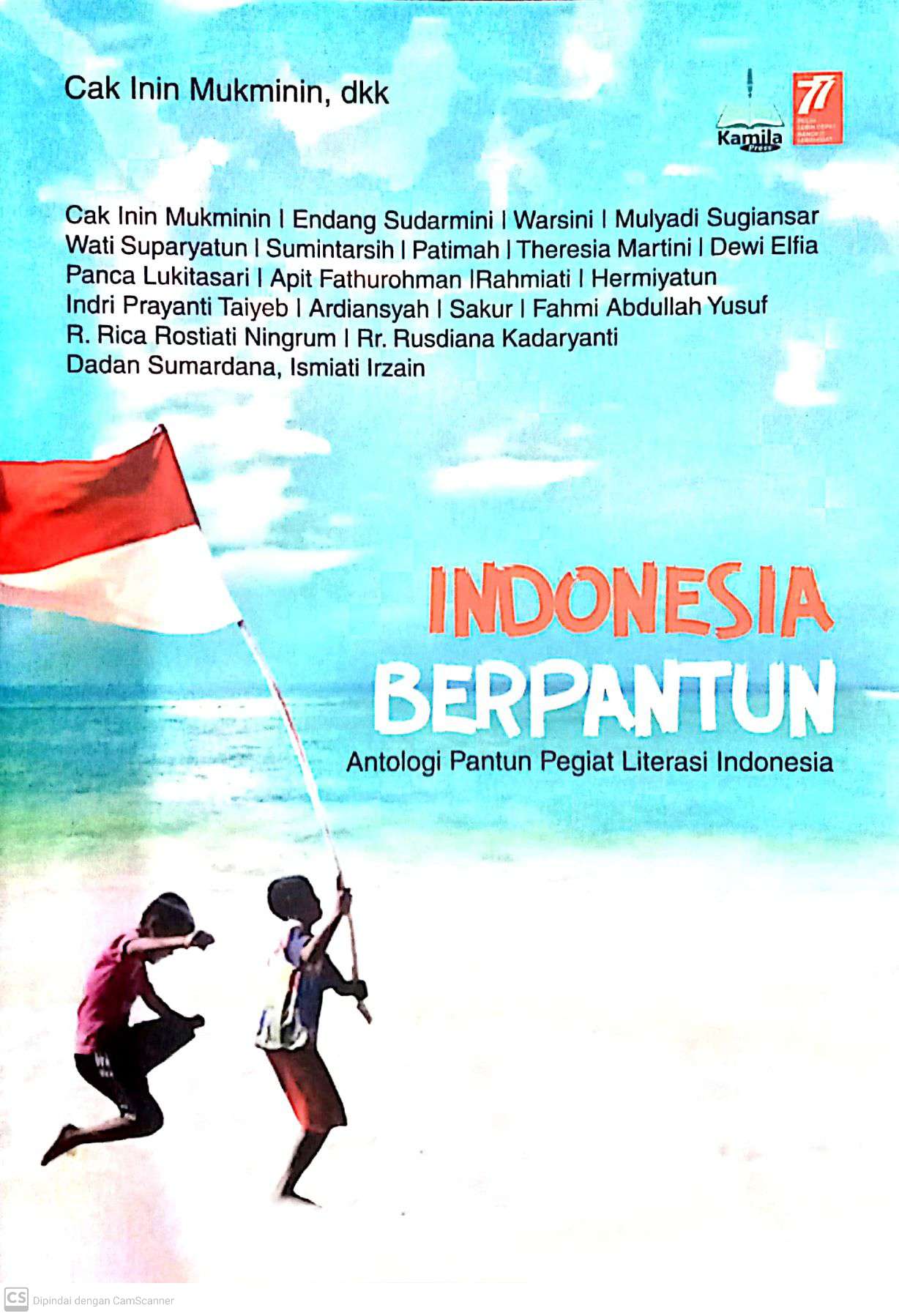 Indonesia Berpantun : Antologi Pantun Pegiat Literasi Indonesia