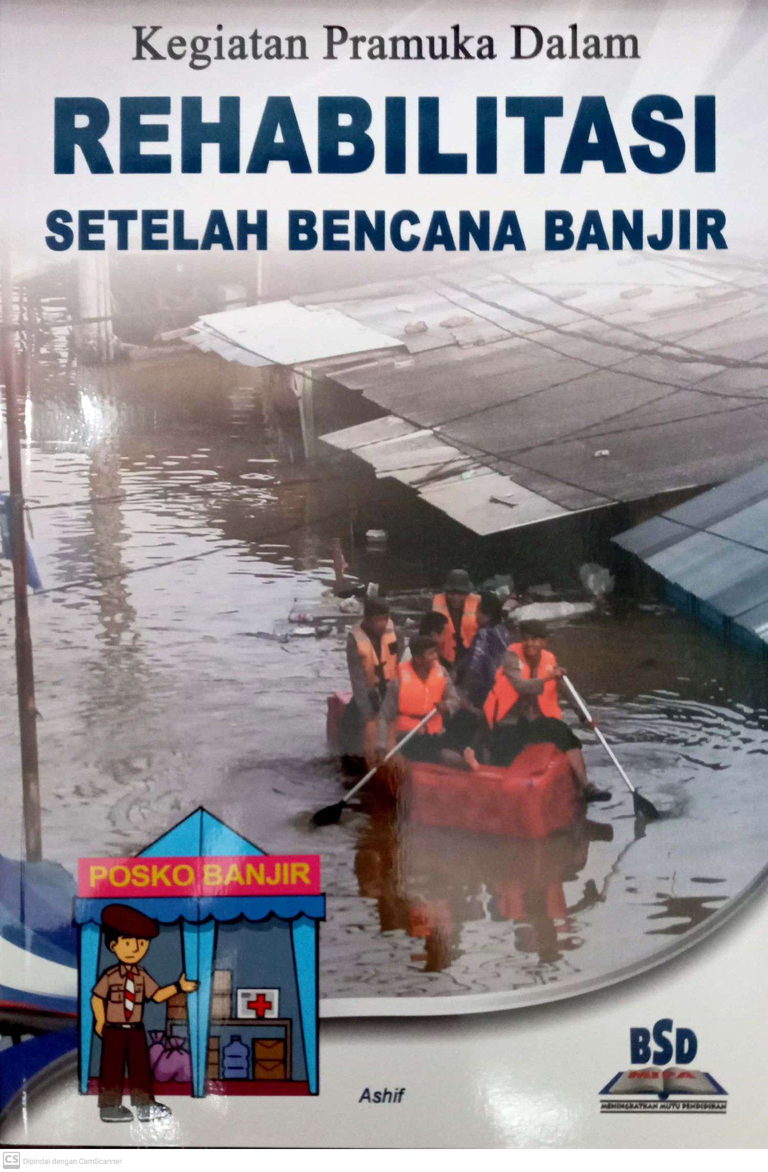 Kegiatan  Pramuka Dalam Rehabilitas Setelah Bencana Banjir