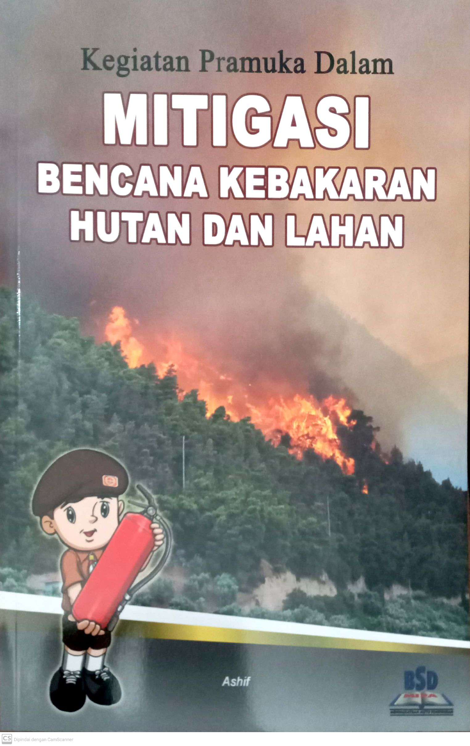 Kegiatan  Pramuka Dalam Mitigasi Bencana Kebakaran Hutan dan Lahan