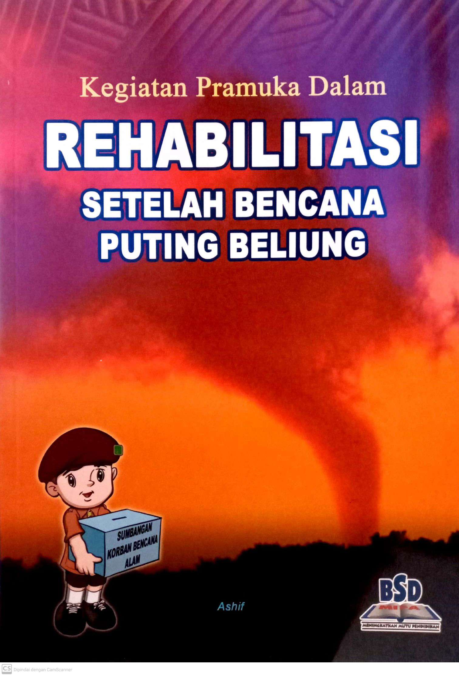 Kegiatan Pramuka Dalam Rehabilitas Setelah Bencana Puting