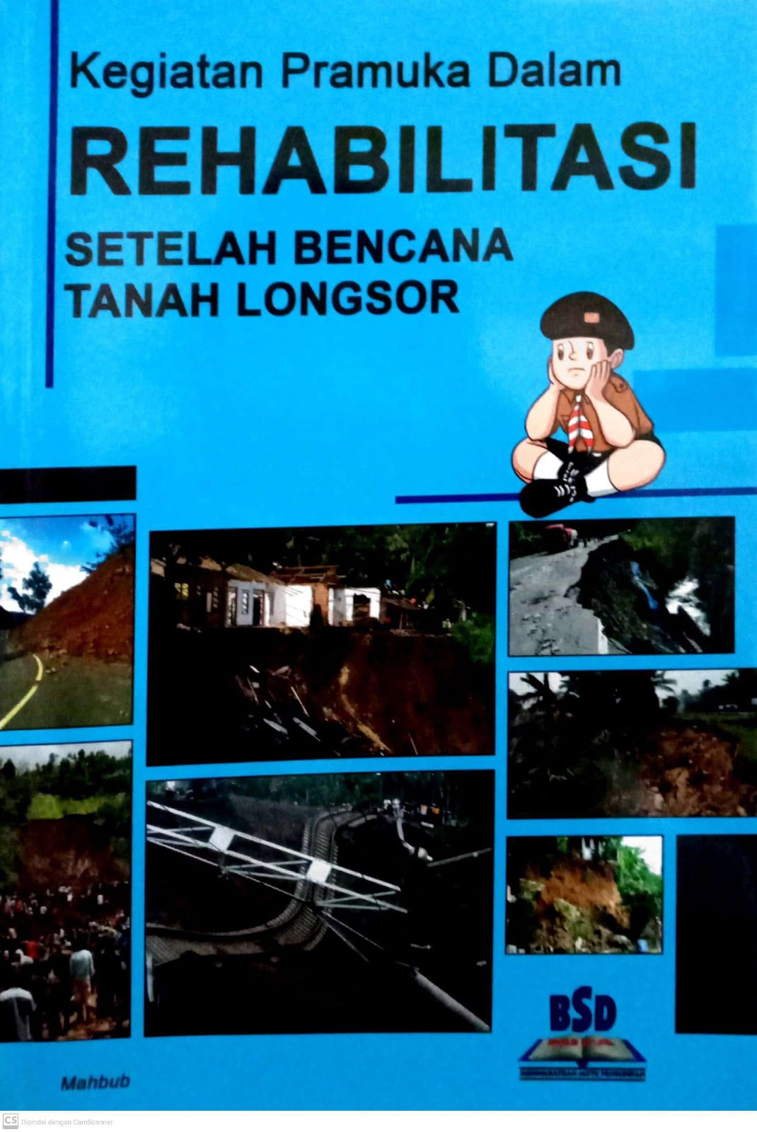 Kegiatan Pramuka Dalam Rehabilitasi Setelah Bencana Tanah Longsor