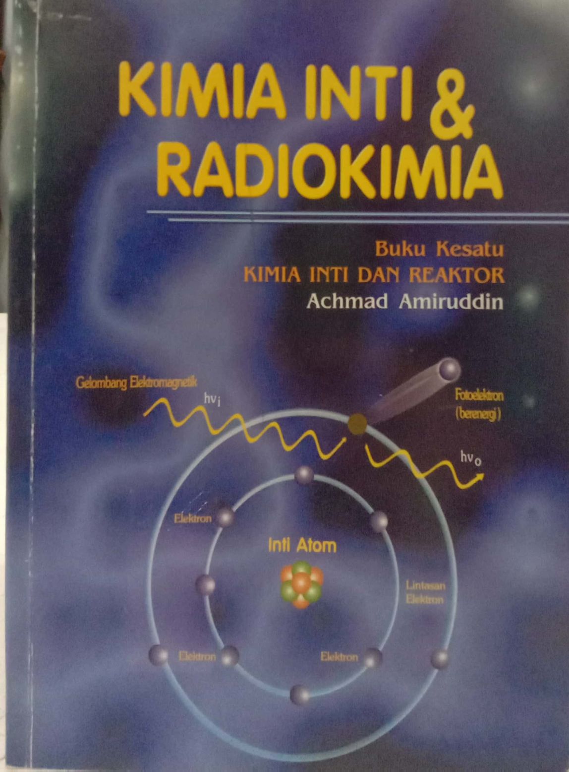 Kimia Inti, Radiokimia, dan Penggunaan Radiokimia