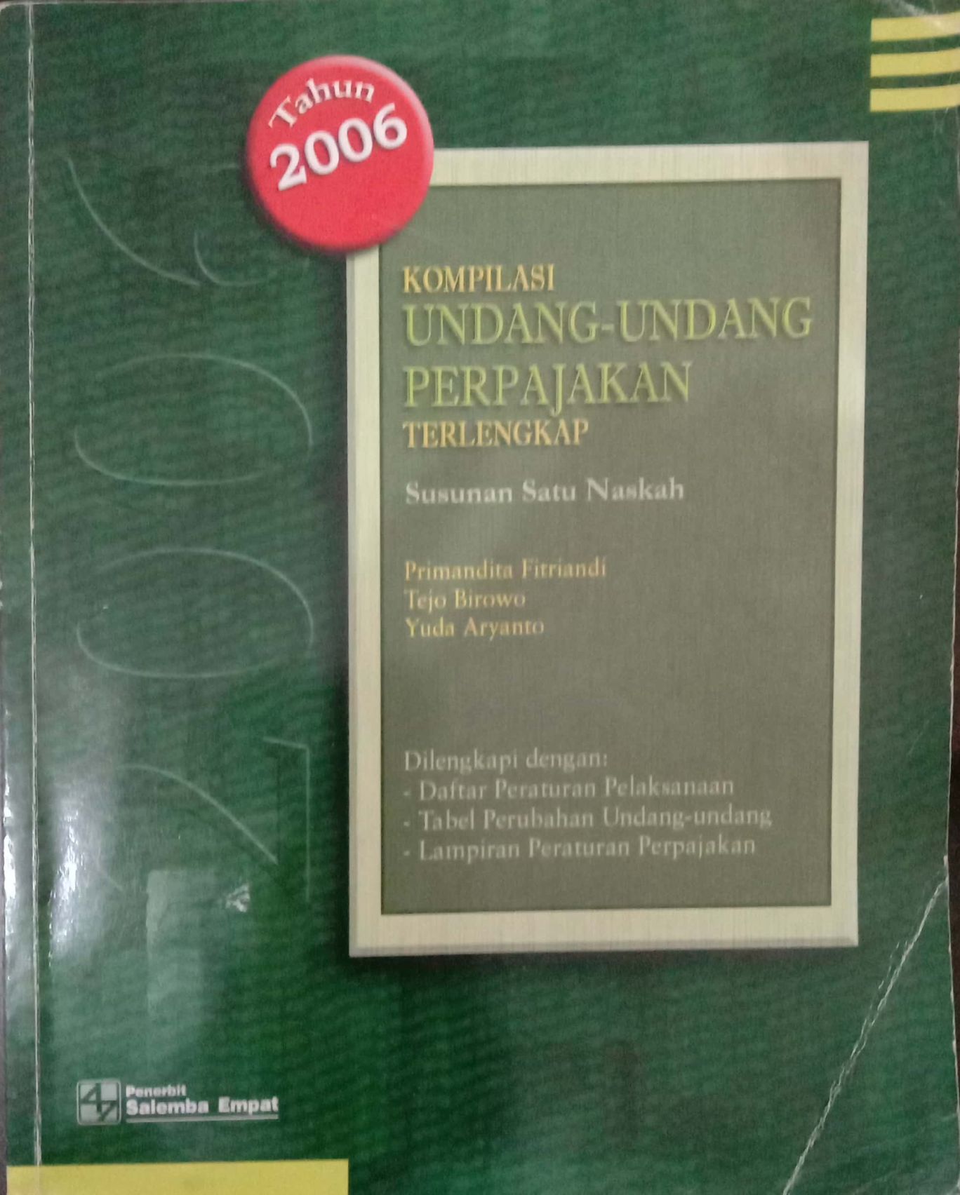 Kompilasi UU Perpajakan Terlengkap: Susunan Satu Naskah #Tahun2006