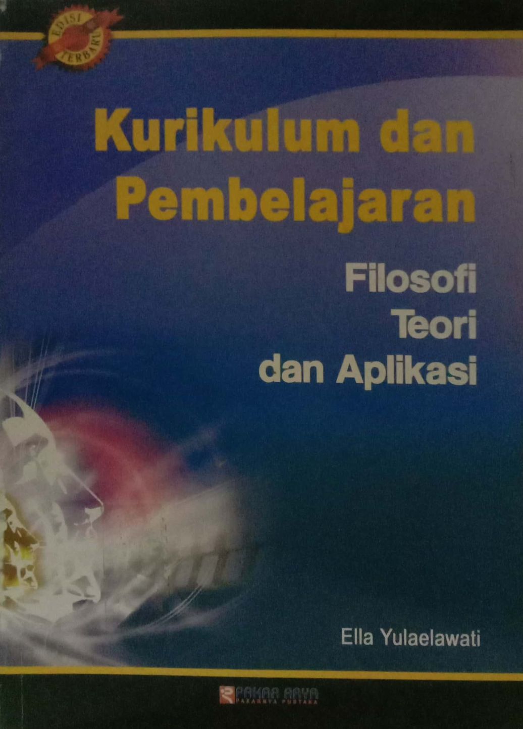 Kurikulum dan Pembelajaran: Filosofi, Teori dan Aplikasi