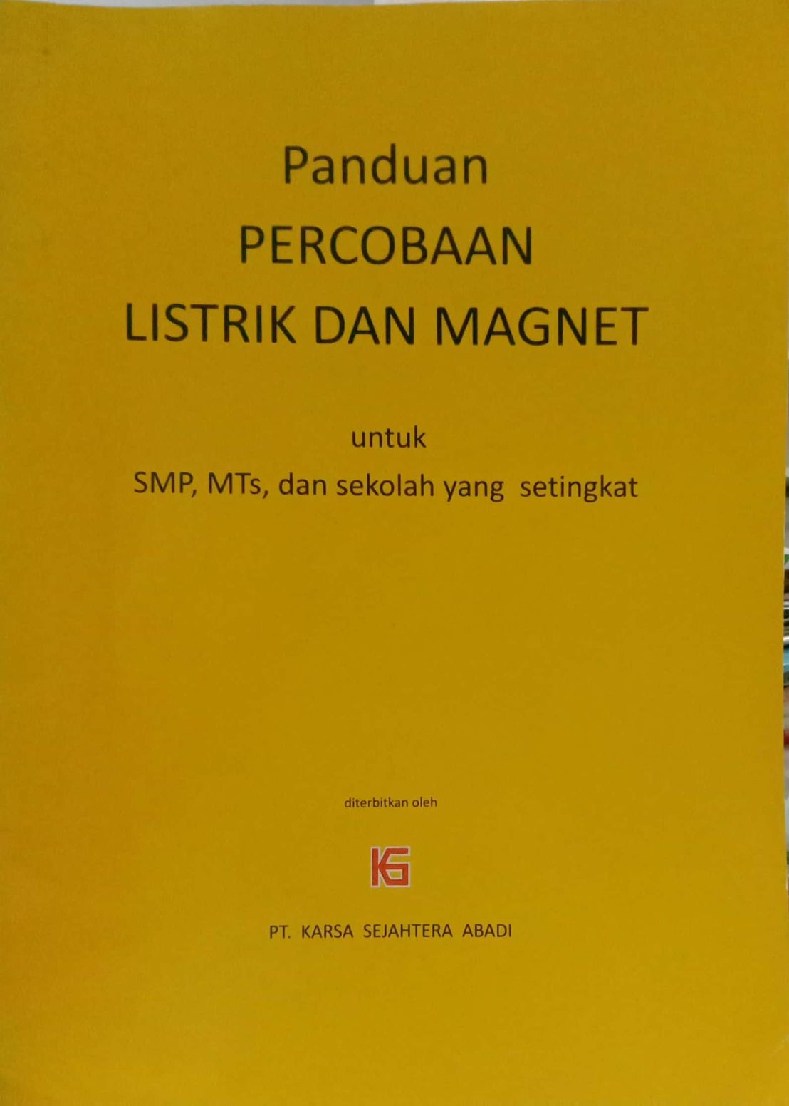 Panduan Percobaan Listrik dan Magnet untuk SMP, Mts dan sekolah setingkat