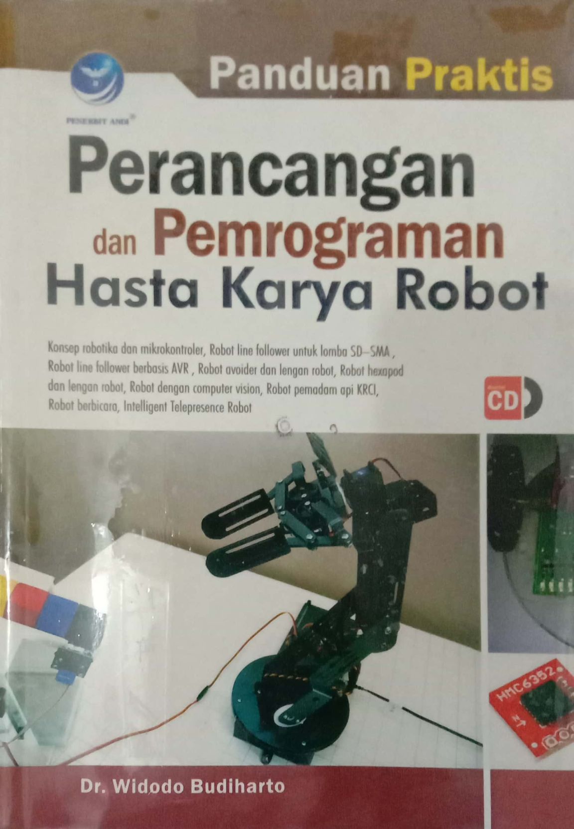 Panduan Praktis Perancangan dan Pemprograman Hasta Karya Robot