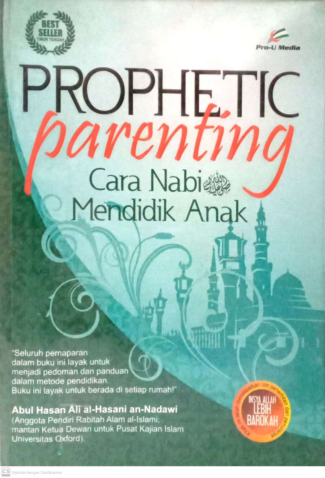 Prophetic Parenting: Cara Mendidik Nabi SAW Mendidik Anak