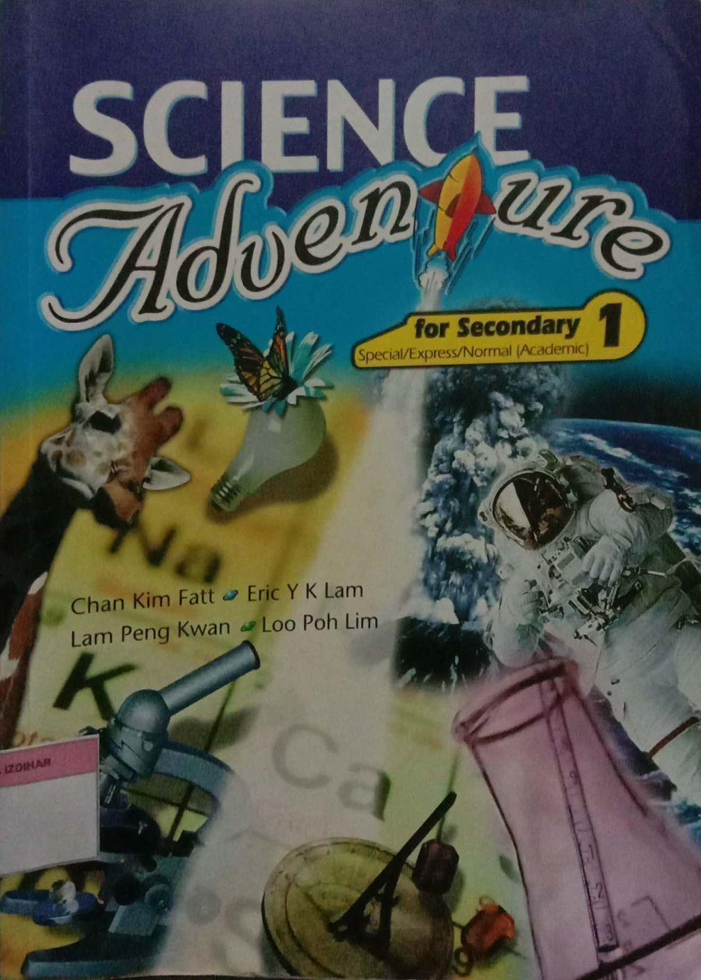 Science Adventure for Secondary 1 / Spesial, Express, Normal (Academic)