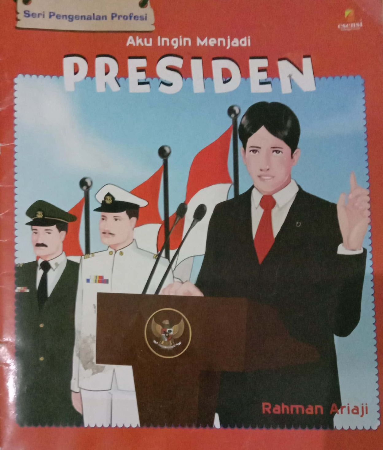 Seri Pengenalan Profesi: Aku Ingin Menjadi Presiden