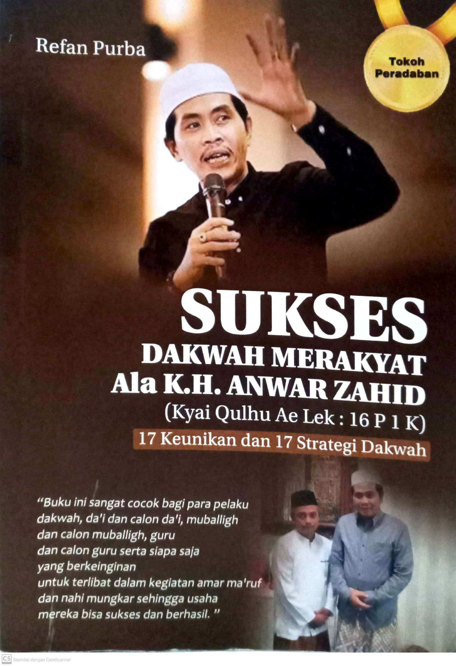 Sukses Dakwah Merakyat ala K.H Anwar Zahid