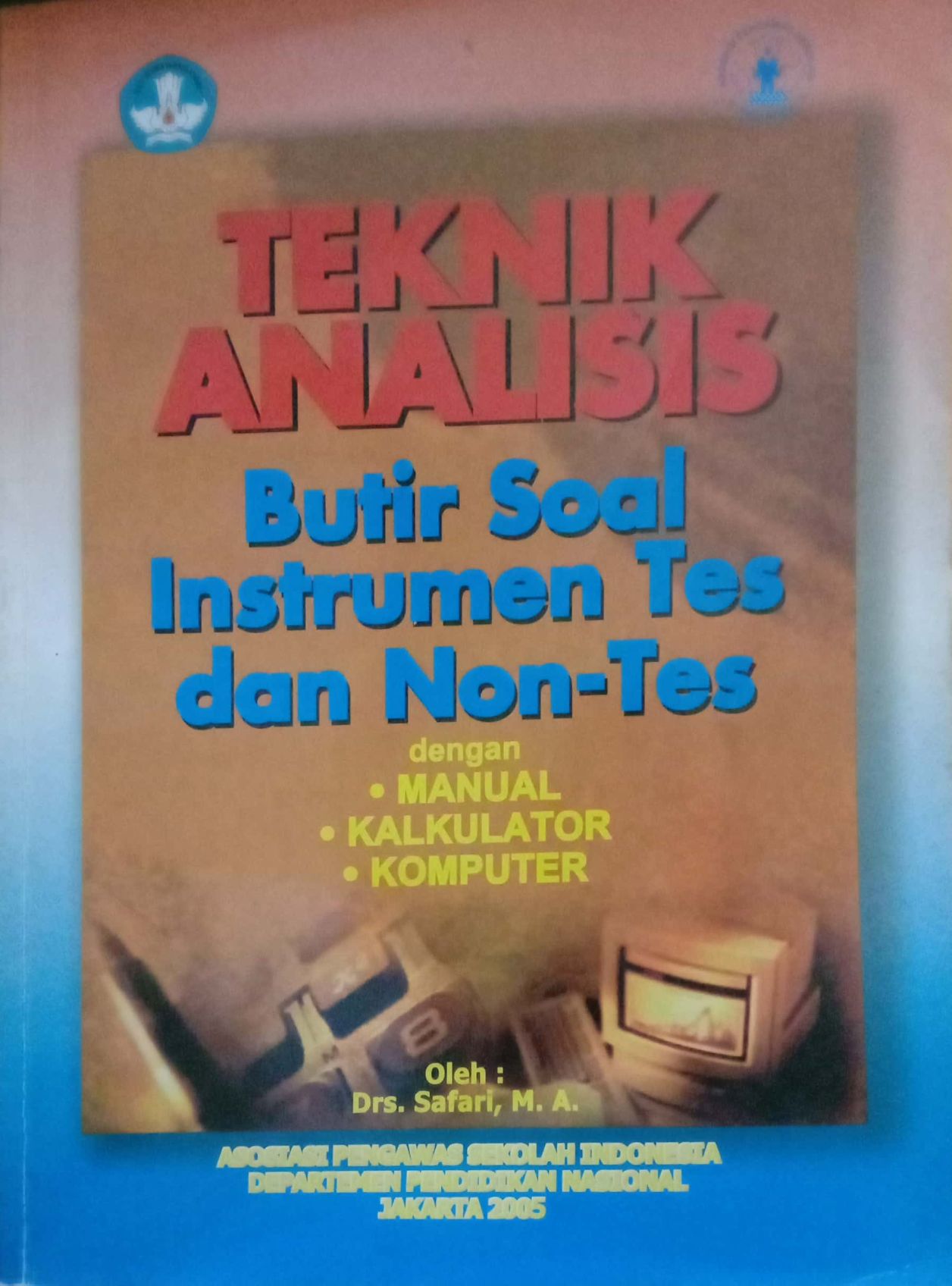 Teknik Analisis: Butir Soal Instrumen Tes dan Non Tes