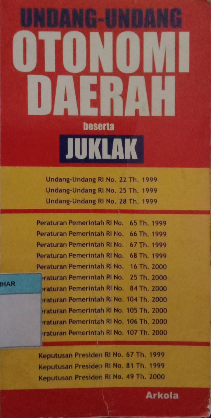 Undang-Undang Otonomi Daerah beserta Juklak