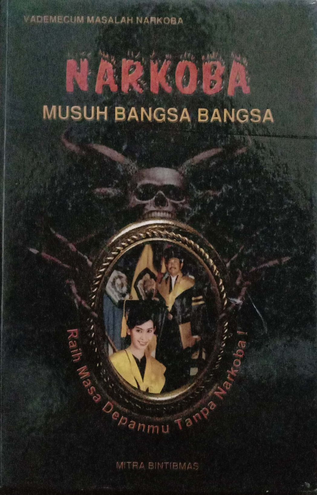 Vedemecum Masalah Narkoba: Musuh Bangsa-Bangsa