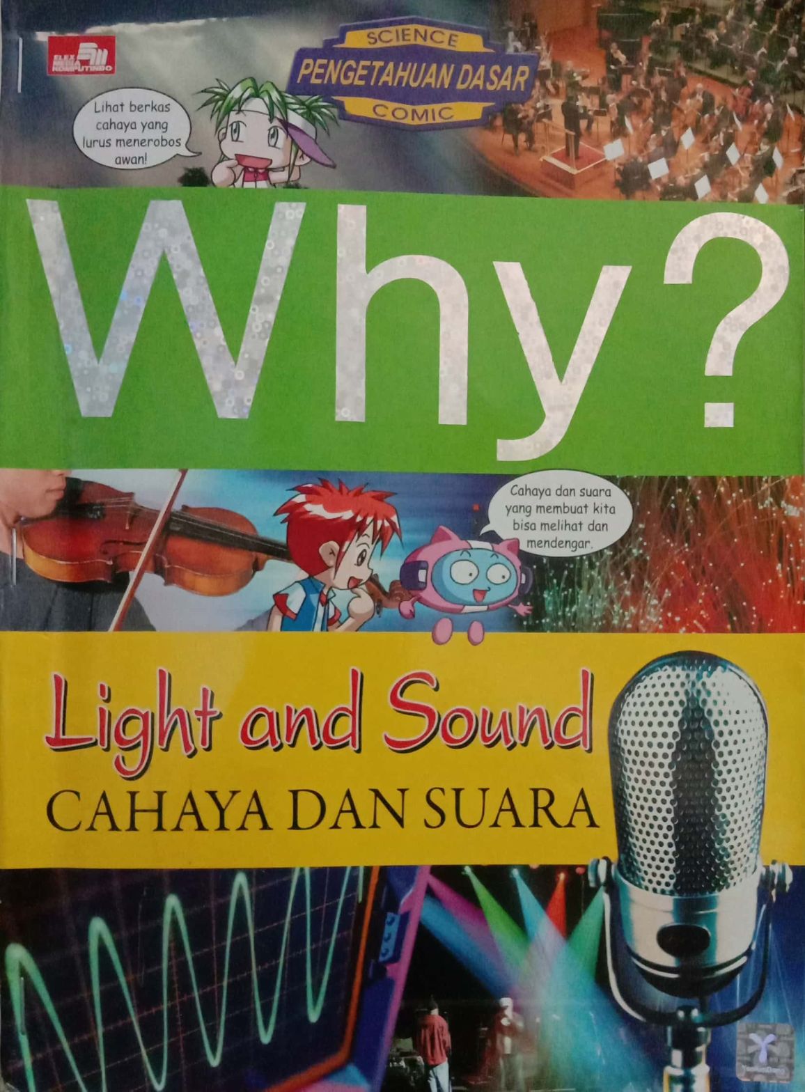 Why? Light and Sound / Cahaya dan Suara